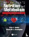 Bender, David A (University College London, UK), Cunningham, Shauna M C (Robert Gordon University, Scotland) - Introduction to Nutrition and Metabolism