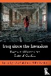  - Iraq since the Invasion - People and Politics in a State of Conflict