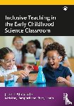 Almarode, John T. (James Madison University - Inclusive Teaching in the Early Childhood Science Classroom