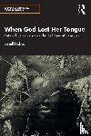 Hobson, Janell (University at Albany - When God Lost Her Tongue