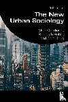 Gottdiener, Mark, Hohle, Randolph, King, Colby - The New Urban Sociology