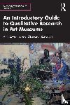Rowson Love, Ann (Florida State University, Randolph, Deborah (Southeastern Center for Contemporary Art - An Introductory Guide to Qualitative Research in Art Museums