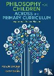 Shorer, Alison, Quinn, Katie - Philosophy for Children Across the Primary Curriculum