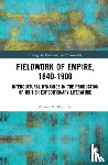 Wisnicki, Adrian S. - Fieldwork of Empire, 1840-1900