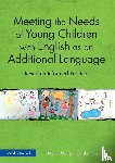 Mistry, Malini (University of Bedfordshire, Sood, Krishan - Meeting the Needs of Young Children with English as an Additional Language