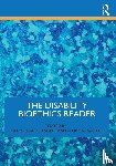  - The Disability Bioethics Reader