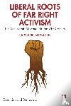 Berntzen, Lars Erik - Liberal Roots of Far Right Activism