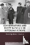  - Conservatives and Right Radicals in Interwar Europe
