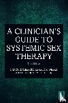 Gambescia, Nancy, Weeks, Gerald R. (University of Nevada, Hertlein, Katherine M. (University of Las Vegas - A Clinician's Guide to Systemic Sex Therapy