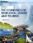 Tribe, John - The Economics of Recreation, Leisure and Tourism
