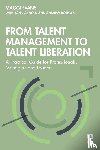 Evans, Maggi, Arnold, John, Rothwell, Andrew - From Talent Management to Talent Liberation