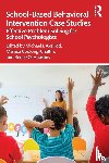  - School-Based Behavioral Intervention Case Studies