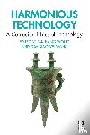  - Harmonious Technology - A Confucian Ethics of Technology