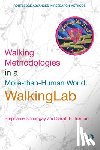 Springgay, Stephanie (University of Toronto, Truman, Sarah E. (University of Melbourne - Walking Methodologies in a More-than-human World