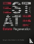 Kilpatrick, Brendan, Patel, Manisha - Estate Regeneration