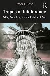 Rose, Peter - Tropes of Intolerance