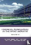 Brown, Matthew T. (University of South Carolina, Rascher, Daniel A. (University of San Francisco, Nagel, Mark S. (University of South Carolina, McEvoy, Chad D. (Illinois State University - Financial Management in the Sport Industry