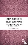 Gunn, Olivia - Empty Nurseries, Queer Occupants