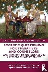 Waltman, Scott H. (Center for Dialectical and Cognitive Behavior Therapy, Codd, III, McFarr, Lynn M. (Harbor-UCLA Medical Center - Socratic Questioning for Therapists and Counselors