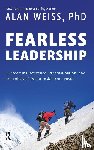 Weiss, Alan - Fearless Leadership