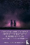  - Clinical Applications of the Therapeutic Powers of Play
