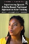 Caban, Andrea, Foh, Julie, Parker, Jeffrey - Experiencing Speech: A Skills-Based, Panlingual Approach to Actor Training