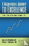 Strodtbeck III, George K., Tatikonda PhD, Mohan V. - A Magnificent Journey to Excellence