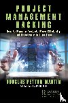 Martin, Douglas - Project Management Hacking