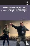 Monday, Mark - Application of the Michael Chekhov Technique to Shakespeare’s Sonnets, Soliloquies and Monologues