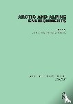  - Arctic and Alpine Environments