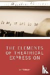 Kulick, Brian - The Elements of Theatrical Expression