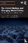 Weiss, Thomas G., Forsythe, David P., Coate, Roger A., Pease, Kelly-Kate - The United Nations and Changing World Politics