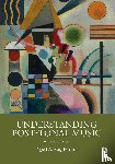 Roig-Francoli, Miguel A. - Understanding Post-Tonal Music