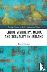 Kerrigan, Paraic (University College Dublin - LGBTQ Visibility, Media and Sexuality in Ireland