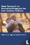  - New Research on Parenting Programs for Low-Income Fathers