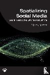 Bastos, Marco - Spatializing Social Media
