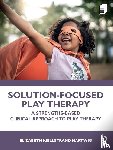 Hartwig, Elizabeth Kjellstrand (Texas State University - Solution-Focused Play Therapy