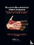 Diogo, Rui, Wood, Bernard, Potau, Josep M., Pastor, Juan F. - Photographic and Descriptive Musculoskeletal Atlas of Orangutans
