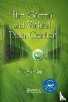 Schulz, Greg - The Green and Virtual Data Center