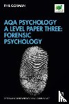 Gorman, Phil - AQA Psychology A Level Paper Three: Forensic Psychology