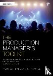 Gillett, Cary, Sheehan, Jay - The Production Manager's Toolkit