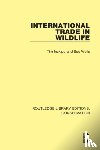 Inskipp, Tim, Wells, Sue - International Trade in Wildlife