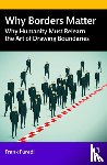Furedi, Frank (University of Kent, UK) - Why Borders Matter