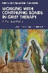Neimeyer, Robert A. (Portland Institute for Loss and Transition, Steffen, Edith Maria (University of Roehampton - Working with Continuing Bonds in Grief Therapy
