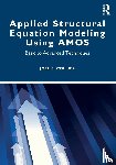 Collier, Joel - Applied Structural Equation Modeling using AMOS