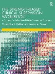 Heffner, Christopher L., Cowan, Jessica A. - The Strength-Based Clinical Supervision Workbook