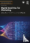 Feroz, A. Karim, Khan, Gohar F., Sponder, Marshall - Digital Analytics for Marketing