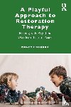 Frigaard, Nancy - A Playful Approach to Restoration Therapy
