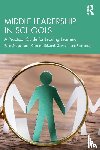 Grootenboer, Peter, Edwards-Groves, Christine, Ronnerman, Karin - Middle Leadership in Schools