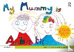Grace, Heath, Grace, Joanna - My Mummy is Autistic
